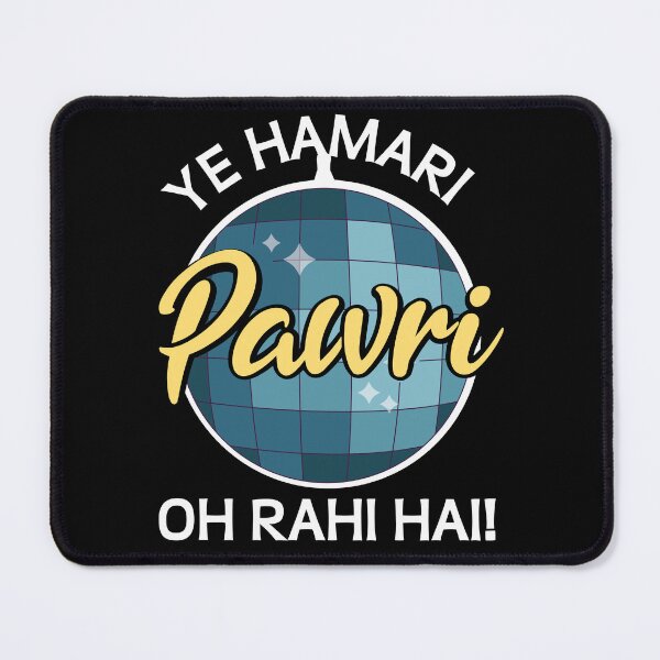 Item preview, Ye Hamari Pawri Oh rahi hai Hindi Meme Quote Party design designed and sold by alltheprints.