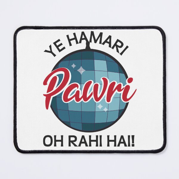 Item preview, Ye Hamari Pawri Oh rahi hai Hindi Meme Quote Party design designed and sold by alltheprints.
