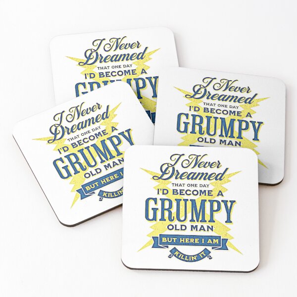 Item preview, I Never Dreamed That Id Become A Grumpy Old Man But here I Am Killin' it designed and sold by csoDesign.