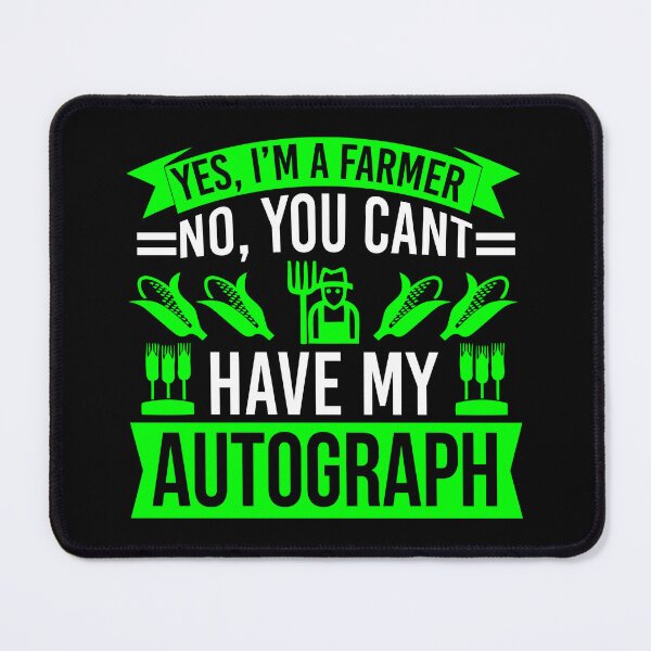 Item preview, Farmer Shirt Yes I'm A farmer No You can't Have my Autograph Gift Tee designed and sold by haselshirt.