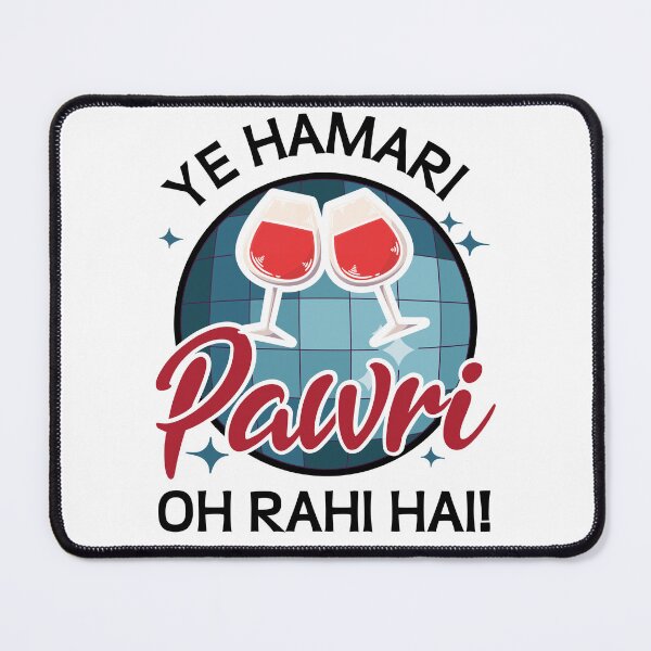 Item preview, Ye Hamari Pawri Oh rahi hai Hindi Meme Quote Party design designed and sold by alltheprints.