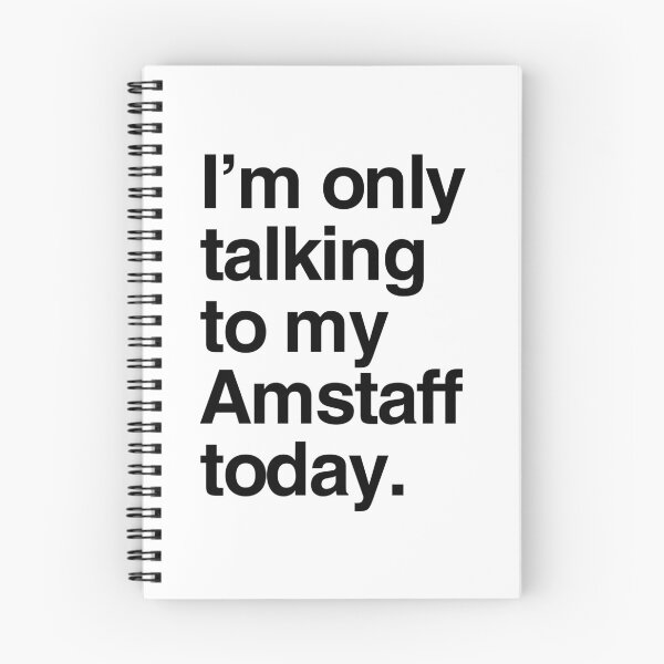 Item preview, I'm Only Talking To My AmStaff designed and sold by More Cute Dogs.
