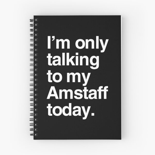 Item preview, I'm Only Talking To My AmStaff designed and sold by More Cute Dogs.