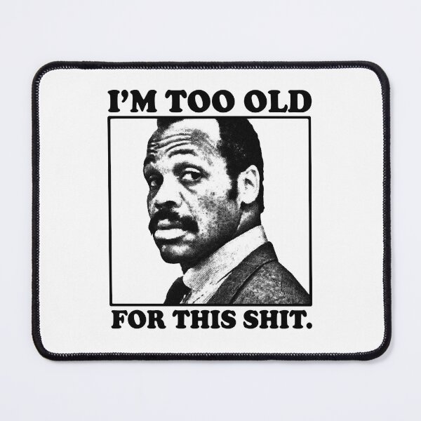 Item preview, Action Movie American Police Motivational For Roger Murtaugh Im Too Old For This Shit Retro Vintage designed and sold by CostaAlmeida.