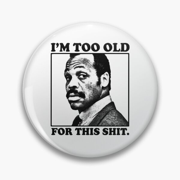 Item preview, Action Movie American Police Motivational For Roger Murtaugh Im Too Old For This Shit Retro Vintage designed and sold by CostaAlmeida.