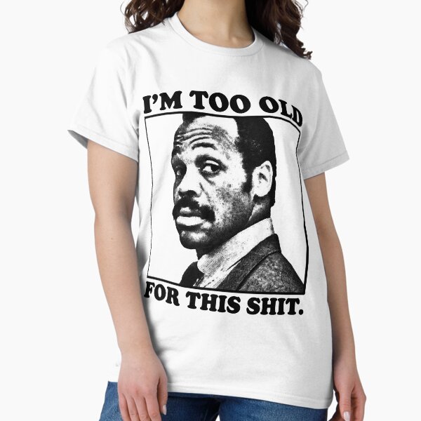 Item preview, Action Movie American Police Motivational For Roger Murtaugh Im Too Old For This Shit Retro Vintage designed and sold by CostaAlmeida.