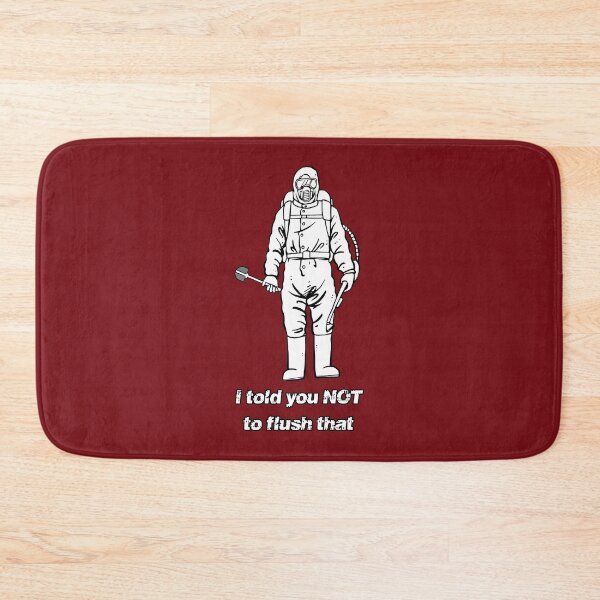 Item preview, I told you not to flush that! funny hazmat designed and sold by SolidEarthArt.