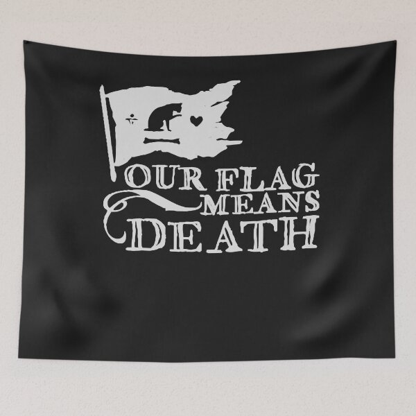 Item preview, Our flag means death flag designed and sold by bryama5827.