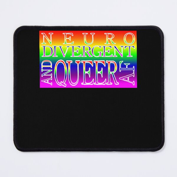 Item preview, Neuro Divergent and QUEER AF  designed and sold by LYNDSEYFIBUS.