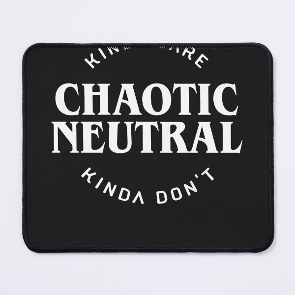 Item preview, Chaotic neutral alignment kinda care kinda don&;t funny quotes relaxed fit designed and sold by bryama5827.