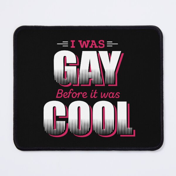 Item preview, Gay Lesbian LGBT I was Gay before it was cool designed and sold by haselshirt.