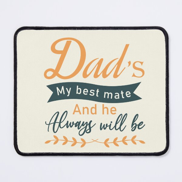 Item preview, Dad Is My Best Mate and he always will be designed and sold by onzpacesdesign.