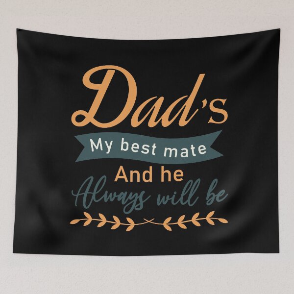 Item preview, Dad Is My Best Mate and he always will be designed and sold by onzpacesdesign.