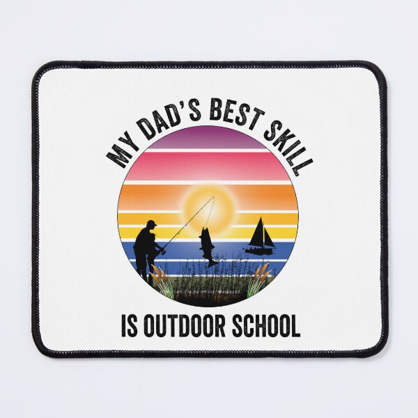 Item preview, My dad’s best skill is outdoor school. Funny cool sports fishing designed and sold by TJHstudio.
