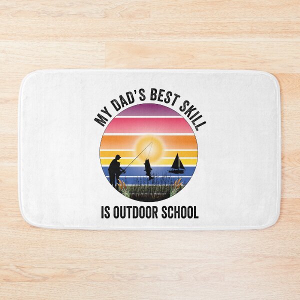 Item preview, My dad’s best skill is outdoor school. Funny cool sports fishing  designed and sold by TJHstudio.
