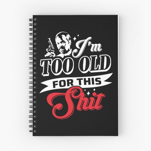Item preview, Action Movie American Police Motivational Fan Music Murtaugh Lethal Weapon Quote Crest Spell Comedy designed and sold by CostaAlmeida.