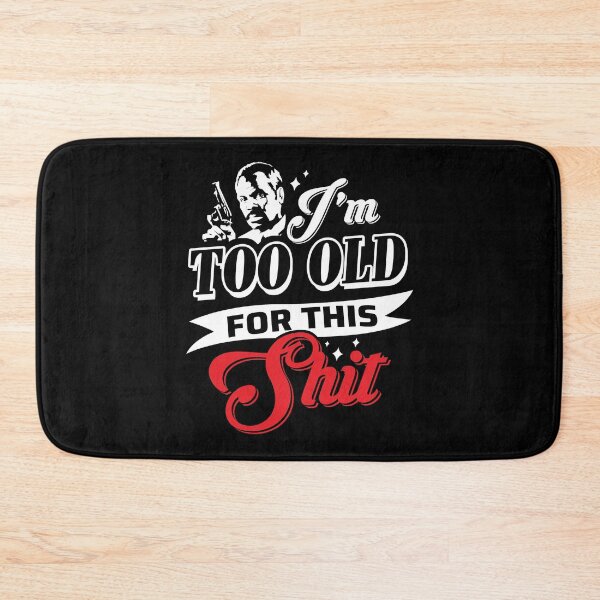 Item preview, Action Movie American Police Motivational Fan Music Murtaugh Lethal Weapon Quote Crest Spell Comedy designed and sold by CostaAlmeida.