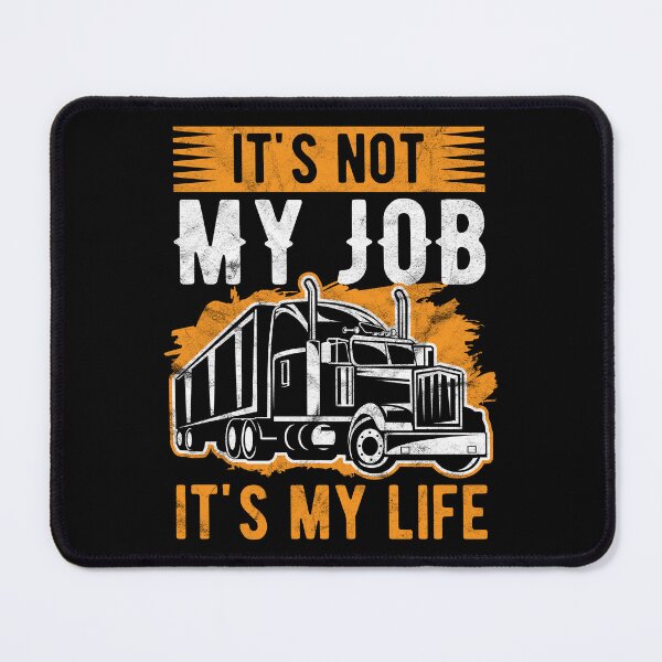 Item preview, Trucker Not Just My Job, It's my Life Truck Driver Birthday Gift designed and sold by haselshirt.