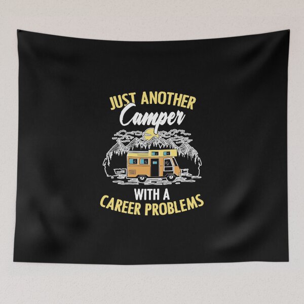 Item preview, Funny Camping Life Career Problems For A Camper Humor Lover designed and sold by Nessshirts.