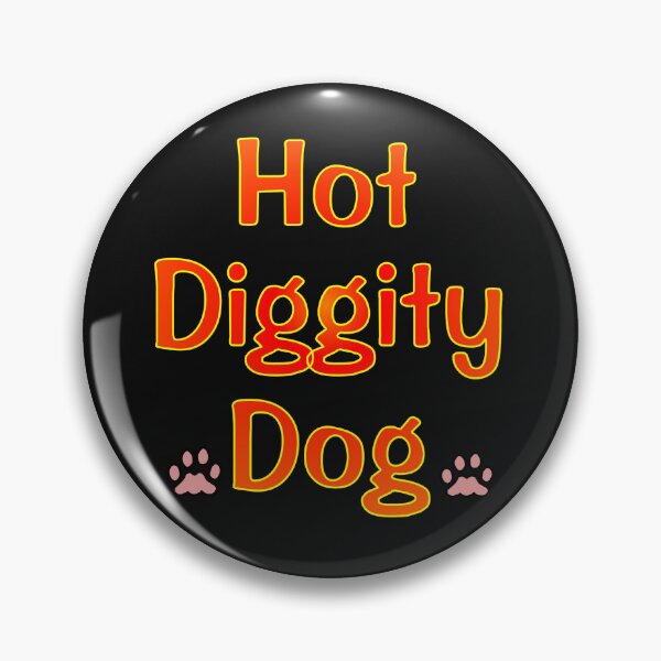 Item preview, Hot Diggity Dog designed and sold by kristalcurt.