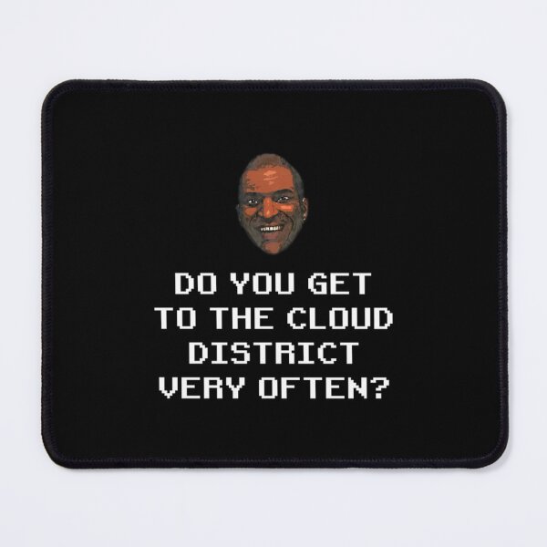 Item preview, Do you get to the Cloud District very often Classic designed and sold by ormsmalysbh.