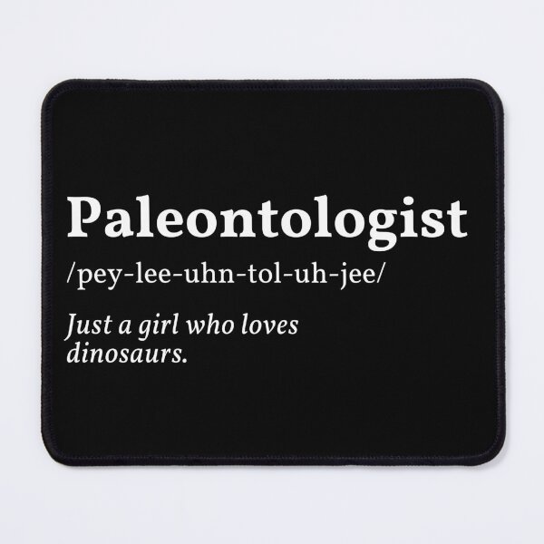 Item preview, Paleontologist meaning dictionary- just a girl who loves dinosaurs designed and sold by NikitaAg.
