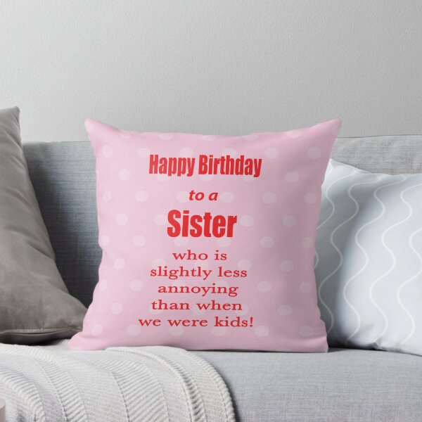 Item preview, Annoying Sister Birthday Humour designed and sold by RudePlanet.