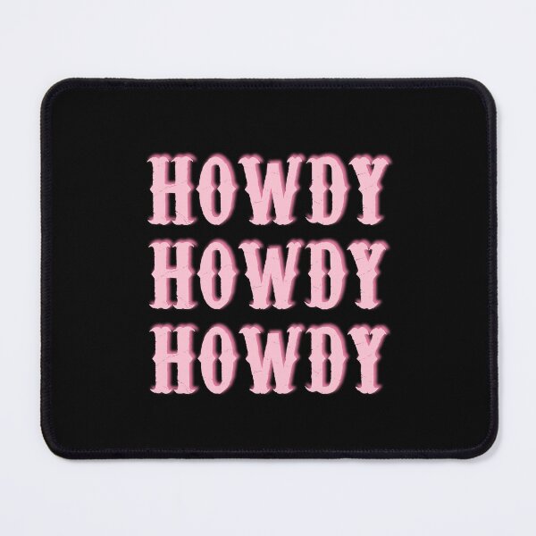 Item preview, Howdy Howdy Howdy designed and sold by theshirtinator.