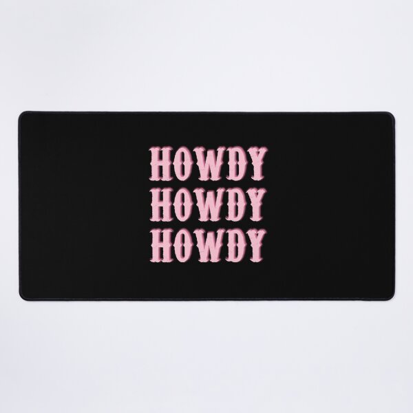 Item preview, Howdy Howdy Howdy designed and sold by theshirtinator.