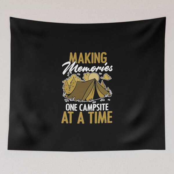 Item preview, Making Memories One Campsite At A Time Funny Camping Campers designed and sold by Nessshirts.