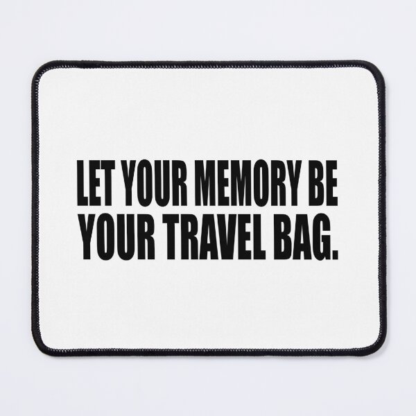 Item preview, Let your memory be your travel bag designed and sold by Colorfulandfun.