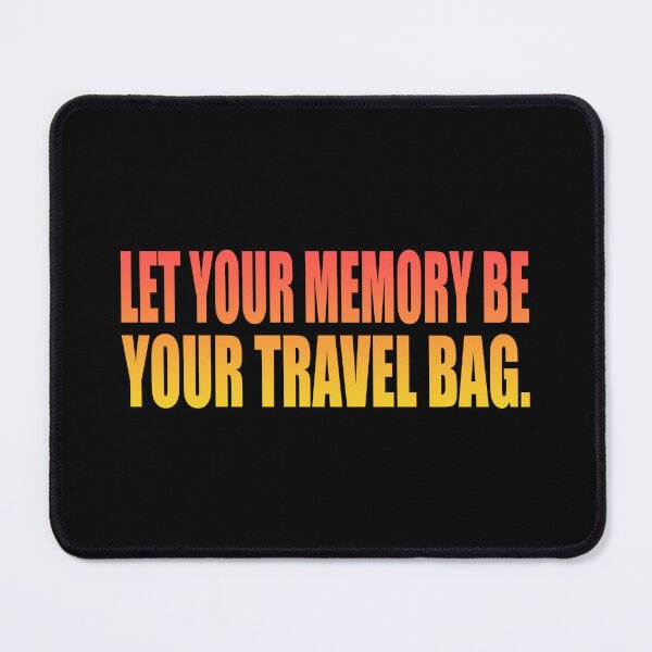 Item preview, Let your memory be your travel bag designed and sold by Colorfulandfun.