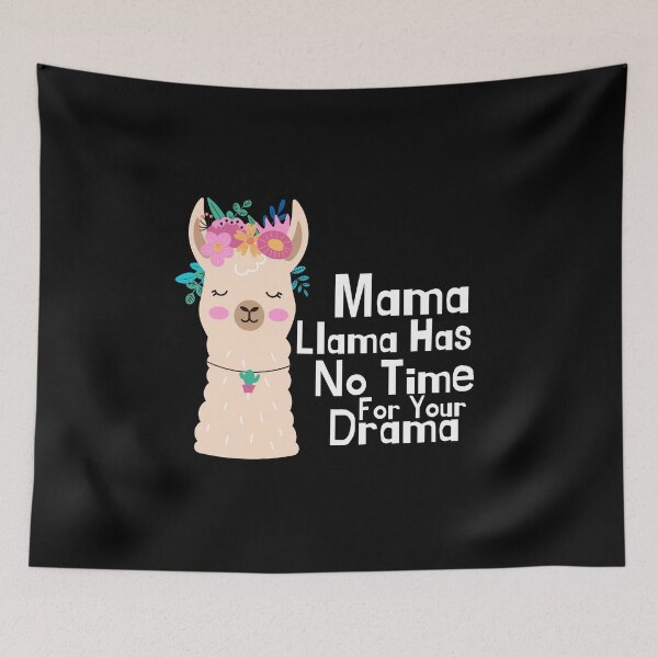 Item preview, Mama Llama Has No Time For Your Drama designed and sold by azy2shop.