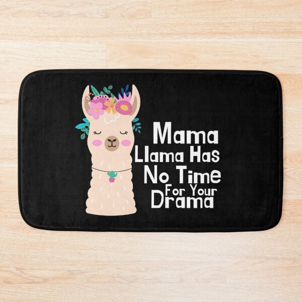 Item preview, Mama Llama Has No Time For Your Drama designed and sold by azy2shop.