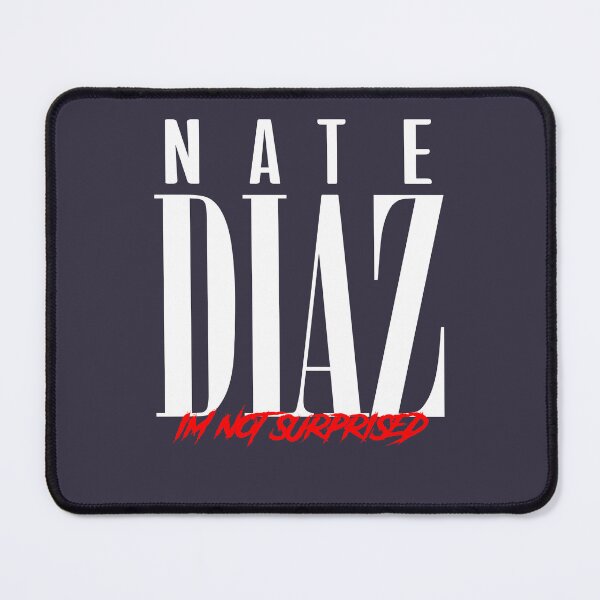 Item preview, Nate Diaz Im Not Surprised designed and sold by Kristineiu12.