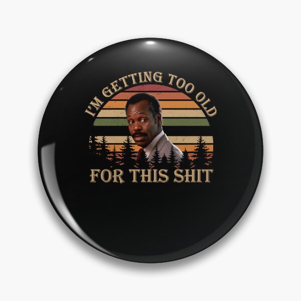 Item preview, Action Movie American Police Motivational Lethal Weapon Im Too Old For This Vintage Gifts Music Fans designed and sold by CostaAlmeida.