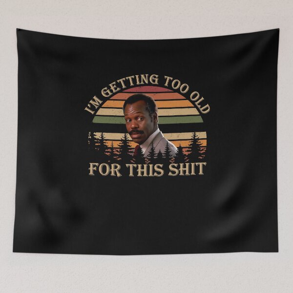 Item preview, Action Movie American Police Motivational Lethal Weapon Im Too Old For This Vintage Gifts Music Fans designed and sold by CostaAlmeida.