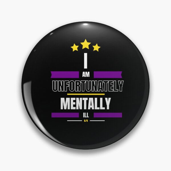 Item preview, i am unfortunately mentally ill designed and sold by Lv28021.