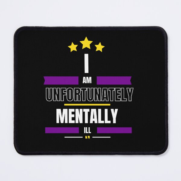 Item preview, i am unfortunately mentally ill designed and sold by Lv28021.