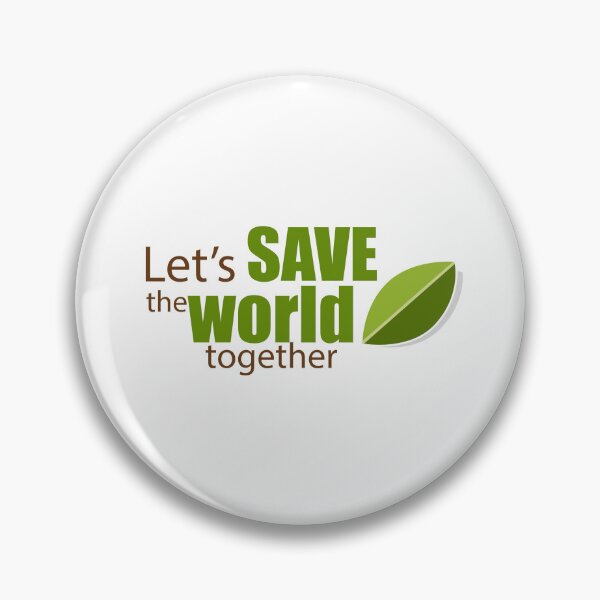 Item preview, Save the world - Let's save the world together designed and sold by ZafranOnline.