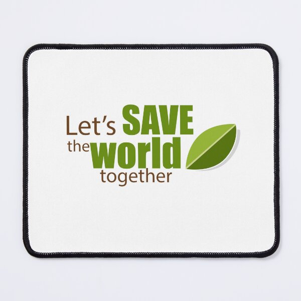 Item preview, Save the world - Let's save the world together designed and sold by ZafranOnline.