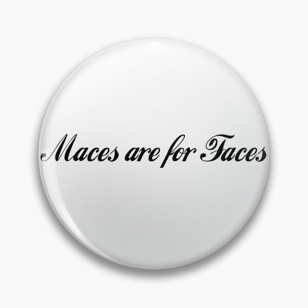 Item preview, Maces are for Faces designed and sold by FordeMA.
