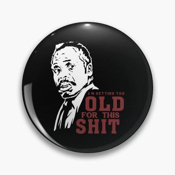 Item preview, Action Movie American Police Motivational Man Roger Murtaugh Im Too Old For This Shit Gift For Fans designed and sold by CostaAlmeida.