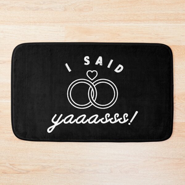 Item preview, I Said Yaaasss Ring Wedding Honeymoon Bride Vacation Party Cute designed and sold by DKKShop.