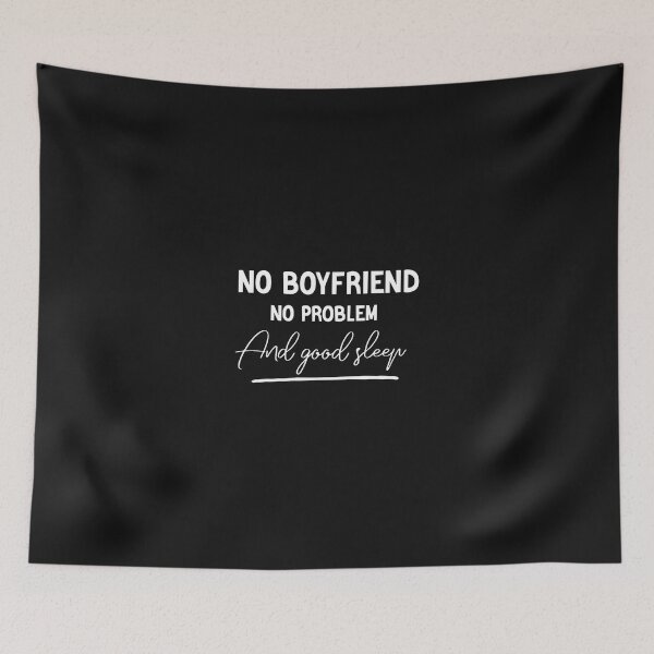Item preview, no boyfriend no problem and good sleep designed and sold by Crystakim.