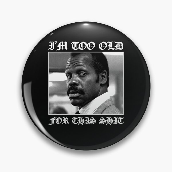 Item preview, Action Movie American Police Motivational Roger Murtaugh Is Too Old For This Gifts For Fan designed and sold by CostaAlmeida.