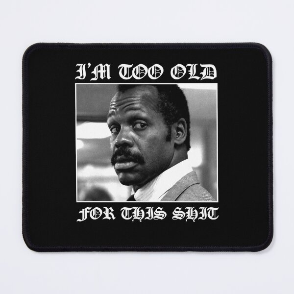 Item preview, Action Movie American Police Motivational Roger Murtaugh Is Too Old For This Gifts For Fan designed and sold by CostaAlmeida.