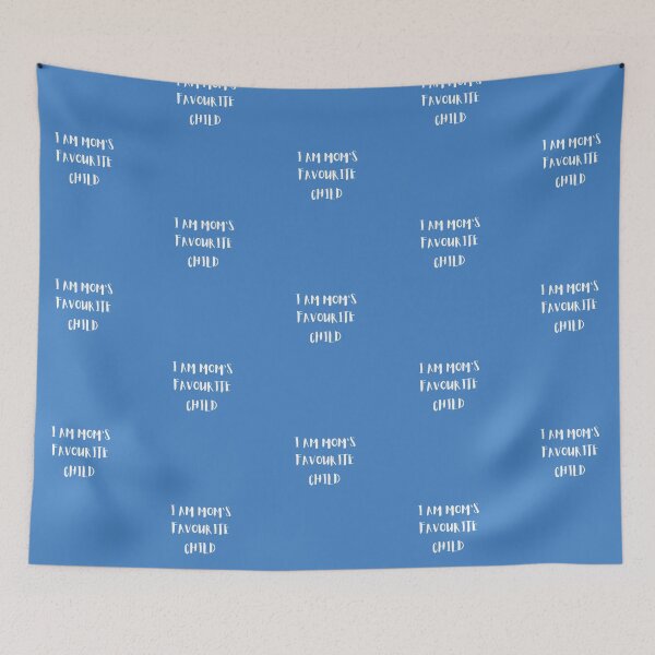 Item preview, I AM MOM'S FAVOURITE CHILD designed and sold by Andy1503.