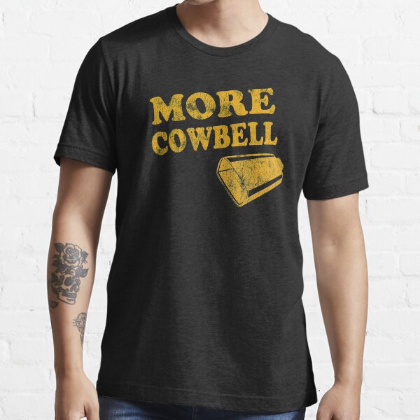 More Cowbell T-Shirt Essential T-Shirt