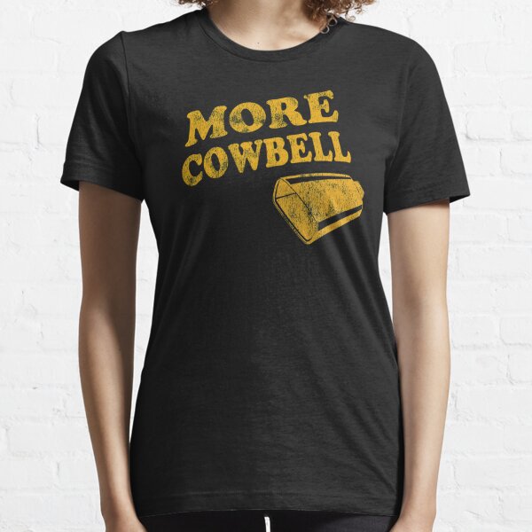 More Cowbell T-Shirt Essential T-Shirt